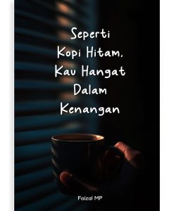 Seperti Kopi Hitam, Kau Hangat Dalam Kenangan (Ebook)