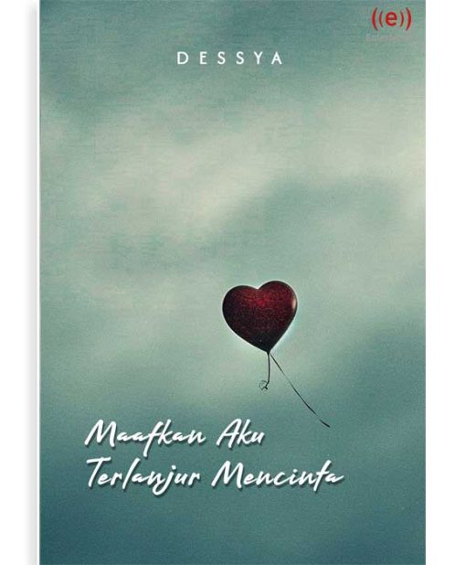 Maafkan Aku Terlanjur Mencinta (Ebook)